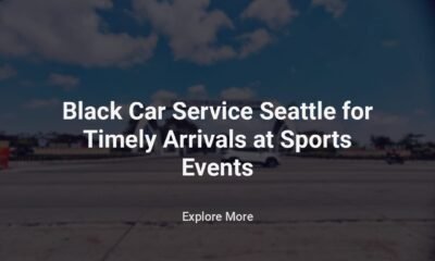 Black Car Service Seattle for Timely Arrivals at Sports Events