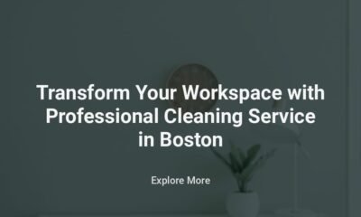 Transform Your Workspace with Professional Cleaning Service in Boston