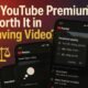 Is YouTube Premium Worth It in Saving Video